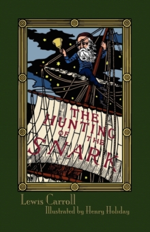 The Hunting of the Snark : An Agony in Eight Fits, Paperback / softback Book The Hunting of the Snark : An Agony in Eight Fits, Paperback / softback Book