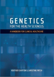 Genetics for the Health Sciences : A Handbook for Clinical Healthcare