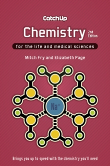 Catch Up Chemistry, second edition : For the Life and Medical Sciences