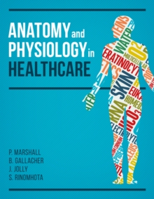 Anatomy and Physiology in Healthcare