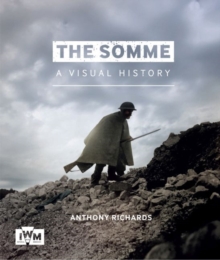 The Somme: A Visual History, Paperback Book The Somme: A Visual History, Paperback Book