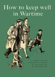 How to Keep Well in Wartime, Hardback Book How to Keep Well in Wartime, Hardback Book