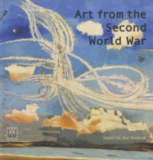 Art from the Second World War, Paperback Book Art from the Second World War, Paperback Book