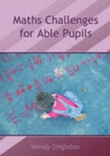 Maths Challenges for Able Pupils, Spiral bound Book Maths Challenges for Able Pupils, Spiral bound Book