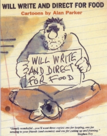 Will Write and Direct for Food, Paperback Book Will Write and Direct for Food, Paperback Book
