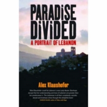 Paradise Divided : A Portrait of Lebanon, Paperback Book Paradise Divided : A Portrait of Lebanon, Paperback Book