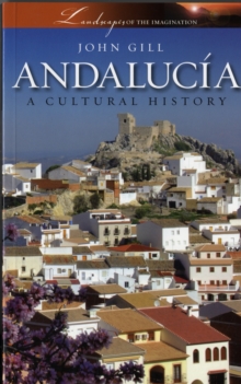 Andalucia : A Cultural History, Paperback Book Andalucia : A Cultural History, Paperback Book