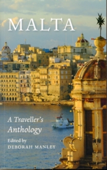 Malta : A Traveller's Anthology, Paperback / softback Book Malta : A Traveller's Anthology, Paperback / softback Book