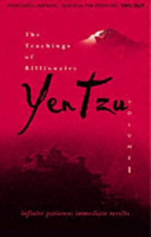The Teachings of Billionaire Yen Tzu : Infinite Patience; Immediate Results v. 1, Hardback Book The Teachings of Billionaire Yen Tzu : Infinite Patience; Immediate Results v. 1, Hardback Book