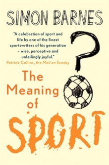 The Meaning of Sport, Paperback Book The Meaning of Sport, Paperback Book
