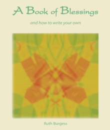 A Book of Blessings : and how to write your own