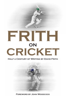Frith on Cricket, Hardback Book Frith on Cricket, Hardback Book