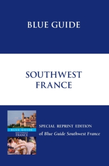 Blue Guide Southwest France, Paperback Book Blue Guide Southwest France, Paperback Book