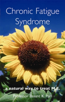 Chronic Fatigue Syndrome : A Natural Way to Treat M.E., Paperback Book Chronic Fatigue Syndrome : A Natural Way to Treat M.E., Paperback Book