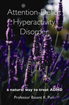 Attention-Deficit Hyperactivity Disorder : A Natural Way to Treat ADHD, Paperback Book Attention-Deficit Hyperactivity Disorder : A Natural Way to Treat ADHD, Paperback Book