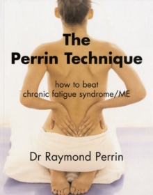 The Perrin Technique : How to Beat Chronic Fatigue Syndrome/ME, Paperback Book The Perrin Technique : How to Beat Chronic Fatigue Syndrome/ME, Paperback Book