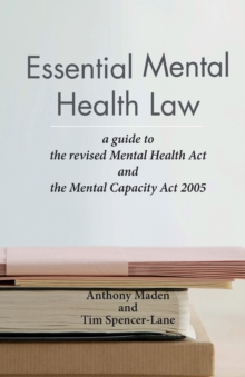 Essential Mental Health Law : A Guide to the New Mental Health Act, Paperback / softback Book Essential Mental Health Law : A Guide to the New Mental Health Act, Paperback / softback Book