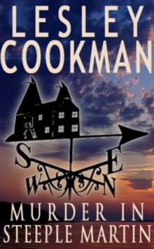 Murder in Steeple Martin : A Libby Sarjeant Murder Mystery, Paperback / softback Book Murder in Steeple Martin : A Libby Sarjeant Murder Mystery, Paperback / softback Book