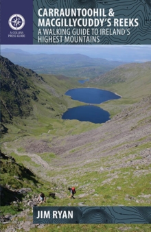 Carrauntoohil and MacGillycuddy's Reeks : A Walking Guide to Ireland's Highest Mountains, Paperback Book Carrauntoohil and MacGillycuddy's Reeks : A Walking Guide to Ireland's Highest Mountains, Paperback Book