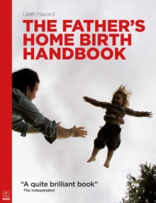 The Father's Home Birth Handbook, Paperback Book The Father's Home Birth Handbook, Paperback Book