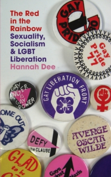 The Red in the Rainbow : Sexuality, Socialism & Lgbt Liberation, Paperback Book The Red in the Rainbow : Sexuality, Socialism & Lgbt Liberation, Paperback Book