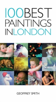 100 Best Paintings in London, Paperback Book 100 Best Paintings in London, Paperback Book