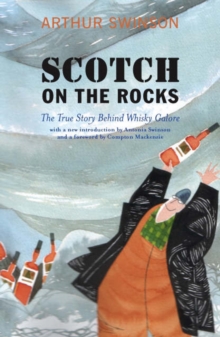Scotch on the Rocks : The True Story Behind Whisky Galore, Paperback Book Scotch on the Rocks : The True Story Behind Whisky Galore, Paperback Book
