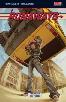 Runaways Volume 3 : The Good Die Young