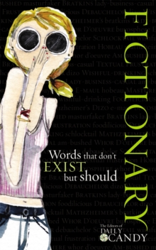 Fictionary : Words That Don't Exist But Should, Hardback Book Fictionary : Words That Don't Exist But Should, Hardback Book
