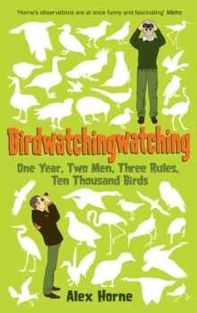Birdwatchingwatching : One Year, Two Men, Three Rules, Ten Thousand Birds, Hardback Book Birdwatchingwatching : One Year, Two Men, Three Rules, Ten Thousand Birds, Hardback Book