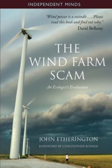 The Wind Farm Scam, Paperback Book The Wind Farm Scam, Paperback Book