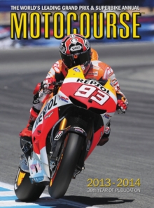 Motocourse : The World's Leading Grand Prix & Superbike Annual, Hardback Book Motocourse : The World's Leading Grand Prix & Superbike Annual, Hardback Book