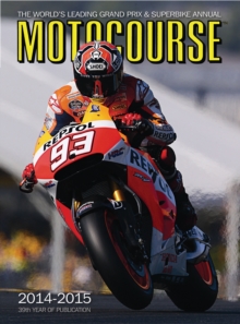 Motocourse Annual : The World's Leading Grand Prix & Superbike Annual, Hardback Book Motocourse Annual : The World's Leading Grand Prix & Superbike Annual, Hardback Book