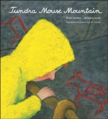 Tundra Mouse Mountain : An Arctic Journey, Hardback Book Tundra Mouse Mountain : An Arctic Journey, Hardback Book