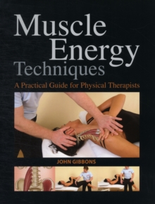Muscle Energy Techniques : A Practical Handbook for Physical Therapists, Paperback Book Muscle Energy Techniques : A Practical Handbook for Physical Therapists, Paperback Book