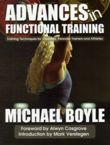 Advances in Functional Training : Training Techniques for Coaches, Personal Trainers and Athletes, Paperback Book Advances in Functional Training : Training Techniques for Coaches, Personal Trainers and Athletes, Paperback Book