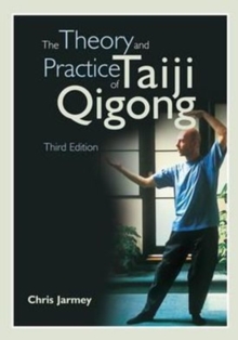 The Theory and Practice of Taiji Qigong, Paperback Book The Theory and Practice of Taiji Qigong, Paperback Book