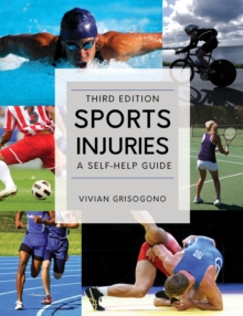 Sports Injuries : A Self-Help Guide, Third Edition, Paperback / softback Book Sports Injuries : A Self-Help Guide, Third Edition, Paperback / softback Book