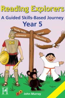 Reading Explorers : A Guided Skills-based Journey Year 5