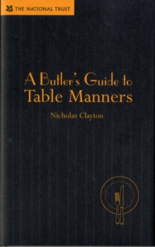 A Butler's Guide To Table Manners, Paperback Book A Butler's Guide To Table Manners, Paperback Book