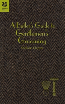 A Butler's Guide to Gentlemen's Grooming, Hardback Book A Butler's Guide to Gentlemen's Grooming, Hardback Book
