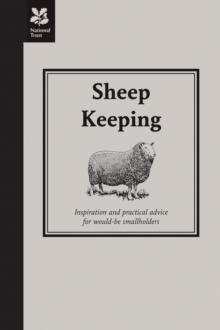 Sheep Keeping : Inspiration and practical advice for would-be smallholders, Hardback Book Sheep Keeping : Inspiration and practical advice for would-be smallholders, Hardback Book