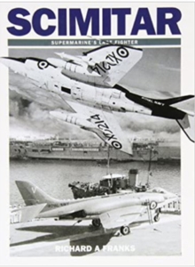 Scimitar : Supermarine's Last Fighter