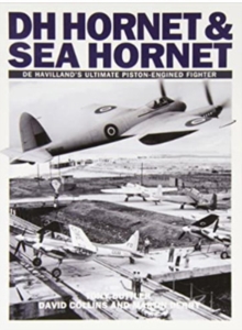 DH Hornet and Sea Hornet : De Havilland's Ultimate Piston-engined Fighter