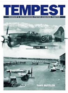 Tempest : Hawker's Outstanding Piston-engined Fighter