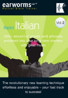 Rapid Italian : 200+ Essential Words and Phrases Anchored into Your Long Term Memory with Great Music v. 2, Mixed media product Book Rapid Italian : 200+ Essential Words and Phrases Anchored into Your Long Term Memory with Great Music v. 2, Mixed media product Book