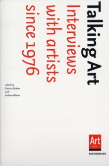 Talking Art : Interviews with Artists Since 1976, Paperback Book Talking Art : Interviews with Artists Since 1976, Paperback Book