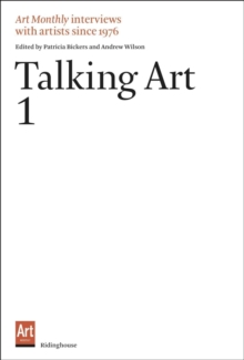 Talking Art : Interviews with Artists Since 1976. Volume 1