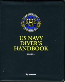 US Navy Divers Handbook : Revision 6, Spiral bound Book US Navy Divers Handbook : Revision 6, Spiral bound Book