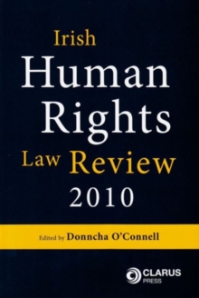 Irish Human Rights Law Review, Paperback / softback Book Irish Human Rights Law Review, Paperback / softback Book